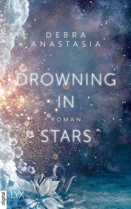 Title: Drowning in Stars, Author: Debra Anastasia