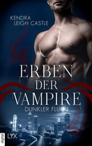 Title: Erben der Vampire - Dunkler Fluch, Author: Kendra Leigh Castle