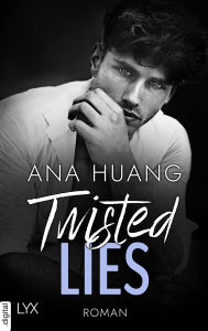 Title: Twisted Lies (German Edition): Twisted-Reihe, Teil 4, Author: Ana Huang