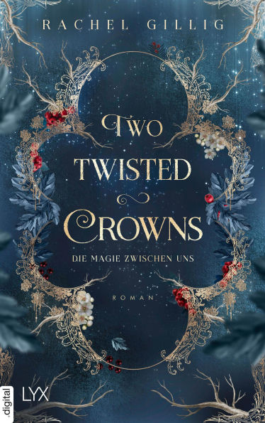 Two Twisted Crowns: Die Magie zwischen uns (German Edition)