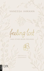 Title: feeling lost (and other weird feelings), Author: Vanessa Ihmann