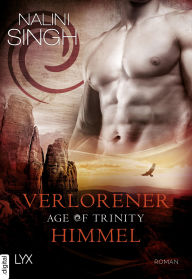 Title: Age of Trinity - Verlorener Himmel, Author: Nalini Singh