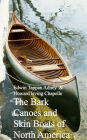 Bark Canoes and Skin Boats of North America