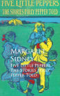 Five Little Peppers - The Stories Polly Pepper Told
