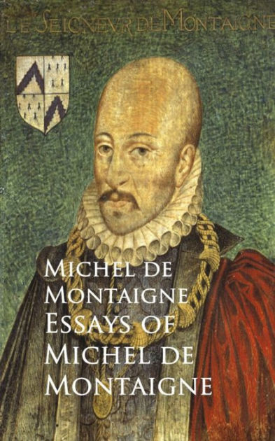 Essays by montaigne
