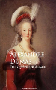 Title: The Queen's Necklace, Author: Alexandre Dumas