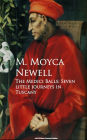 The Medici Balls: Seven little journeys in Tuscany