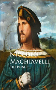 Title: The Prince - Il Principe: Bestsellers and famous Books, Author: Niccolò Machiavelli