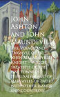 The Voiage and Travayle of Sir John Maundeville K and countreys - John Ashton