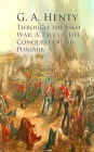 Through the Sikh War: A Tale of the Conquest of the Punjaub