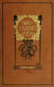Title: Wayfaring Men: A Novel, Author: Edna Lyall