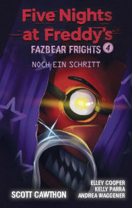 Title: Five Nights at Freddy's - Fazbear Frights 4 - Ein Schritt noch, Author: Scott Cawthon