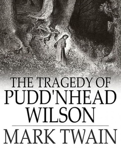 The Tragedy of Pudd'nhead Wilson