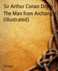 Title: The Man from Archangel (Illustrated), Author: Arthur Conan Doyle