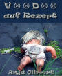 Voodoo auf Rezept