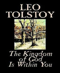 Title: The Kingdom of God Is Within You, Author: Leo Tolstoy
