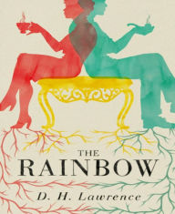 Title: The Rainbow (Unabriged), Author: D. H. Lawrence