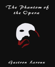 Title: The Phantom of the Opera, Author: Gaston Leroux