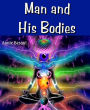 Man and His Bodies