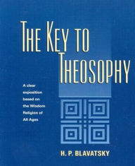 Title: The Key to Theosophy, Author: H. P. Blavatsky