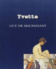 Title: Yvette, Author: Guy de Maupassant