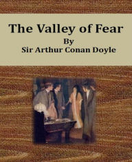 Title: The Valley of Fear By Sir Arthur Conan Doyle, Author: Arthur Conan Doyle