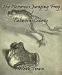 The Notorious Jumping Frog of Calaveras County: Illustrated