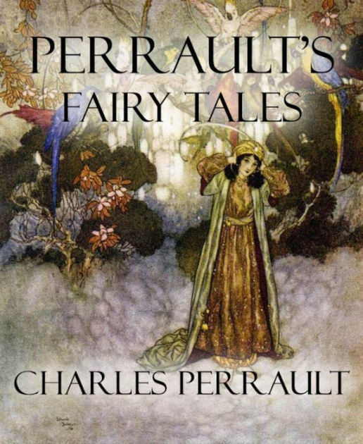 Perrault's Fairy Tales by Charles Perrault, Paperback Barnes & Noble®