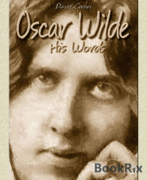 Oscar Wilde: His Words