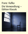 Die Verwandlung - Edition Klassik