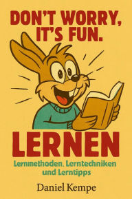 Title: Lernen: Lernmethoden, Lerntechniken und Lerntipps, Author: Daniel Kempe