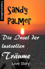 Die Insel der lustvollen Träume: Love Story: Cassiopeiapress Romance