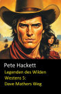 Legenden des Wilden Westens 5: Dave Mathers Weg: Cassiopeiapress Western Roman nach historischen Tatsachen