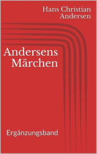 Title: Andersens Märchen. Ergänzungsband, Author: Hans Christian Andersen
