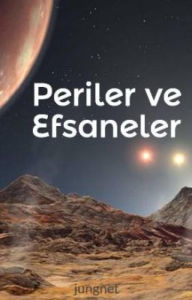 Title: Periler ve Efsaneler: Efsaneler asla ölmez., Author: Mevlüt Baki Tapan