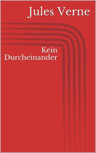 Kein Durcheinander