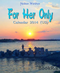Title: For Her Only: Calendar 2014: (US), Author: Nealson Warshow