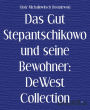 Das Gut Stepantschikowo und seine Bewohner: DeWest Collection