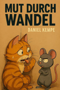 Title: Mut durch Wandel, Author: Daniel Kempe