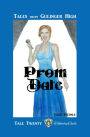 Tales From Gulinger High: Tale Twenty: Prom