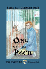 Title: Tales From Gulinger High: Tale Twenty-Six: One of the Pack, Author: Julie Steimle