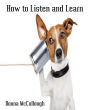 How to Listen and Learn