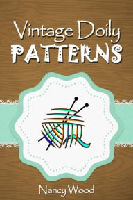 Title: Vintage Doily Patterns, Author: Nancy Wood