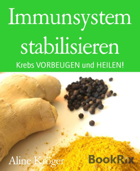 Immunsystem stabilisieren: Krebs VORBEUGEN und HEILEN!