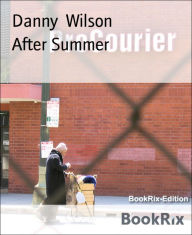 Title: After Summer, Author: Danny Wilson
