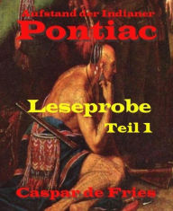 Title: Pontiac - Leseprobe - Teil 1: Aufstand der Indianer, Author: Caspar de Fries
