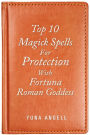 Top 10 Magick Spells For Protection With Fortuna Roman Goddess