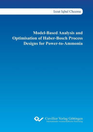 Title: Model-Based Analysis and Optimisation of Haber-Bosch Process Designs for Power-to-Ammonia, Author: Izzat Iqbal Cheema