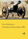 Der Krieg Um Cuba Im Sommer 1898