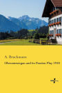 Oberammergau and its Passion Play 1910